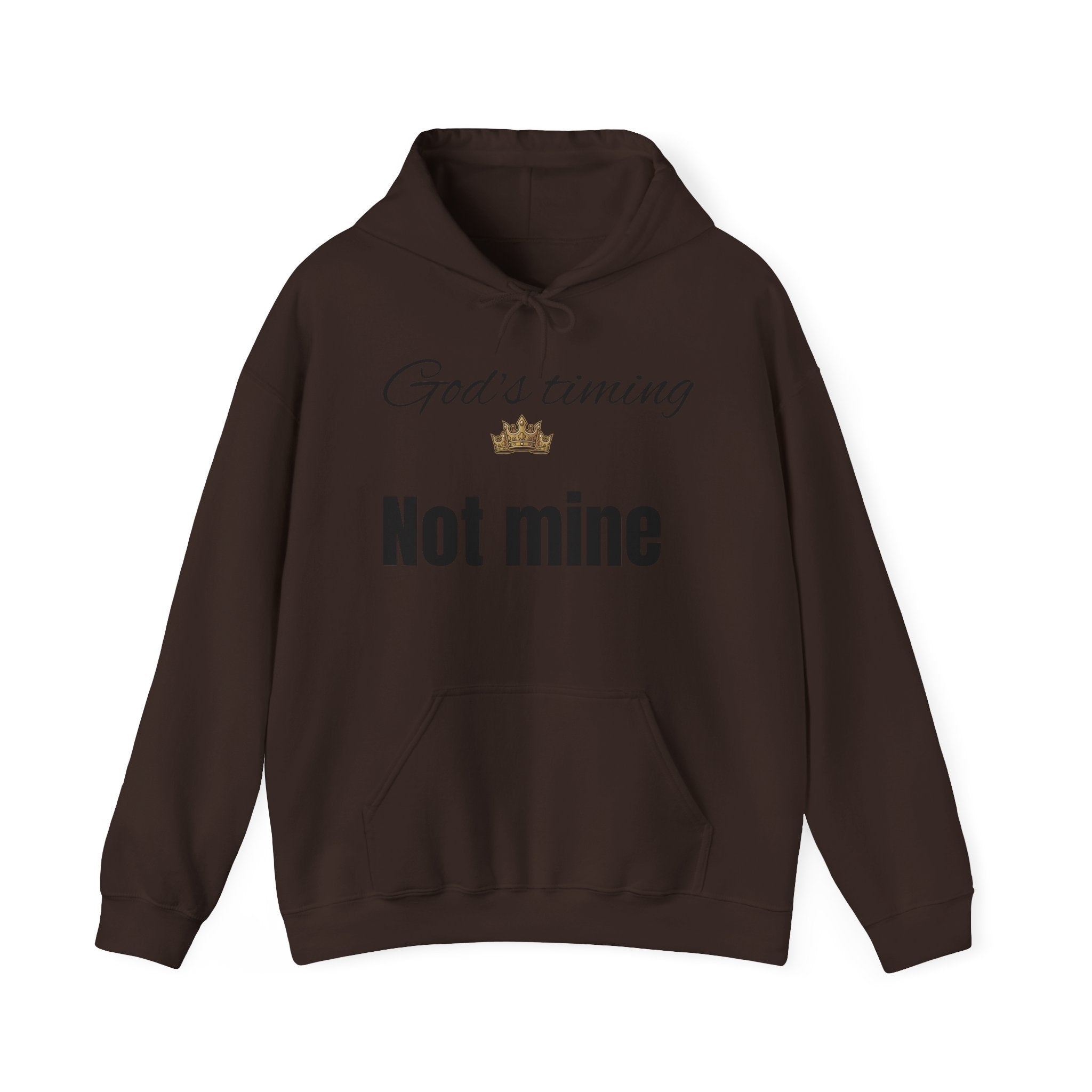God's timing, Not Mine Hoodie