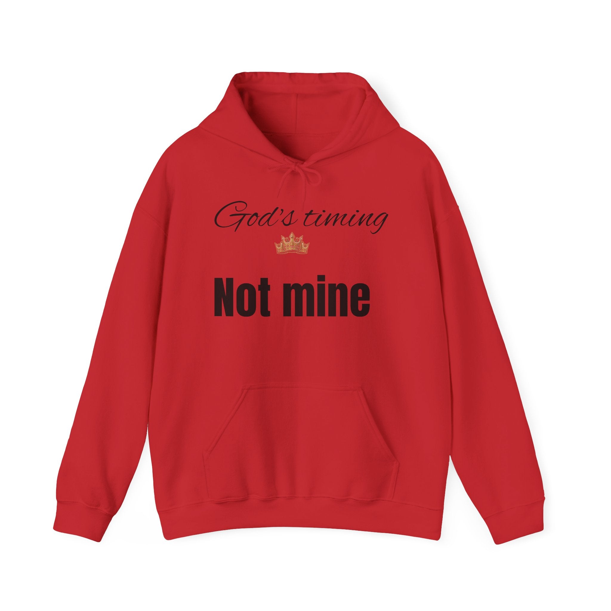God's timing, Not Mine Hoodie