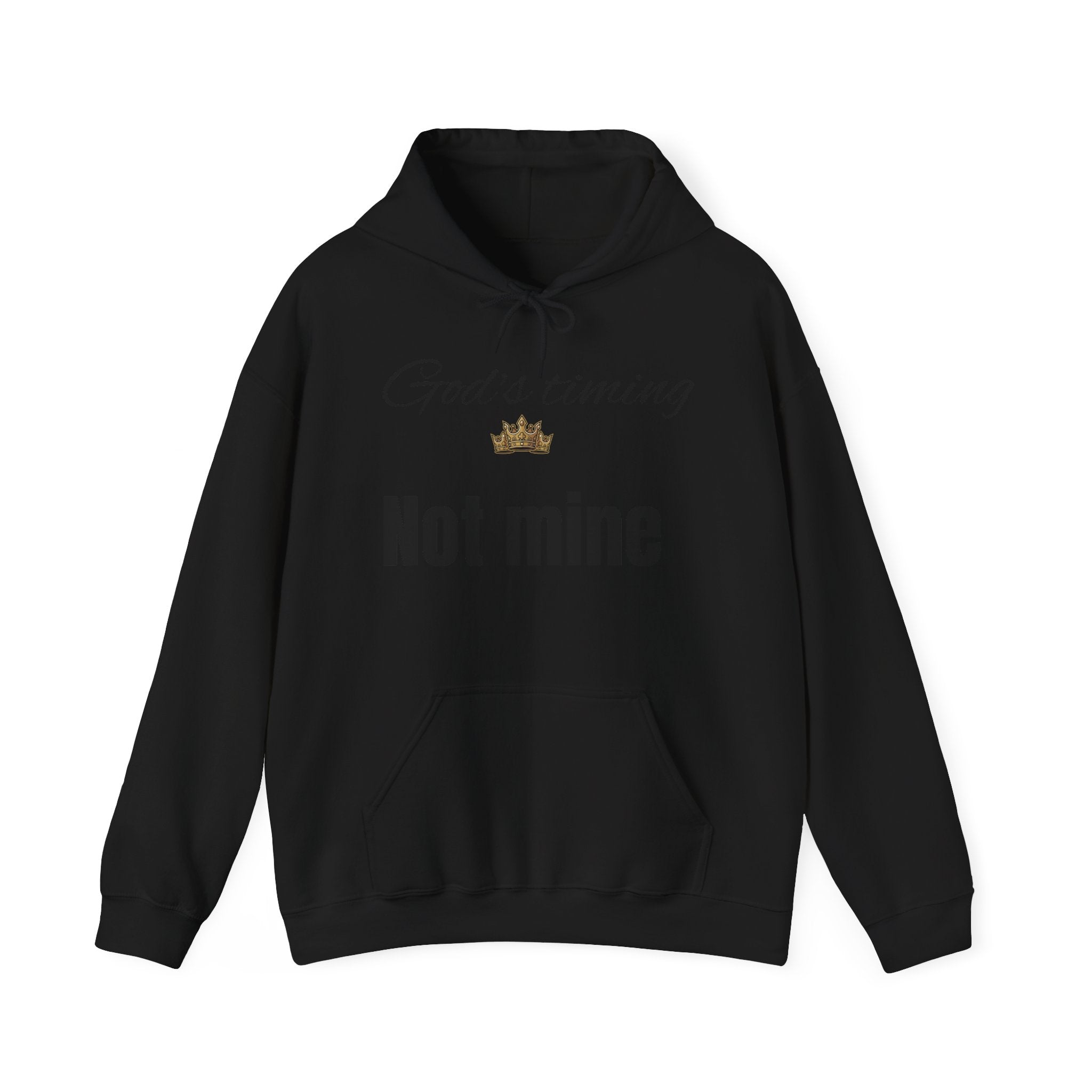 God's timing, Not Mine Hoodie