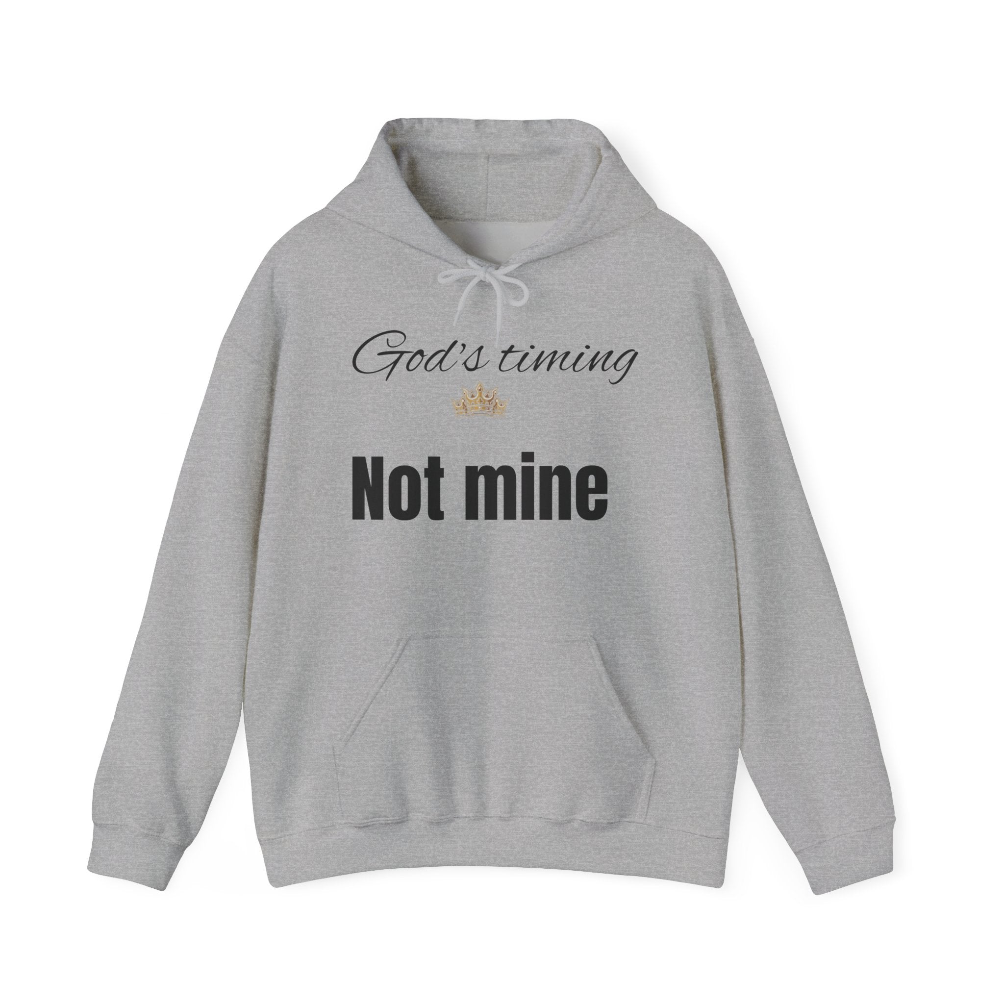 God's timing, Not Mine Hoodie